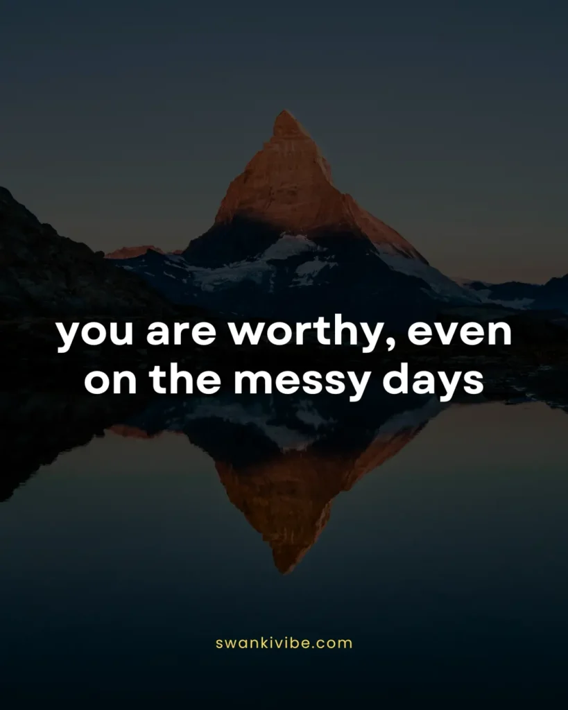 you are worthy