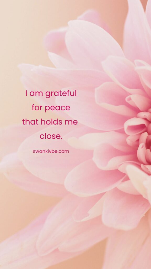 Gratitude quote wallpaper "I am grateful for peace that holds me