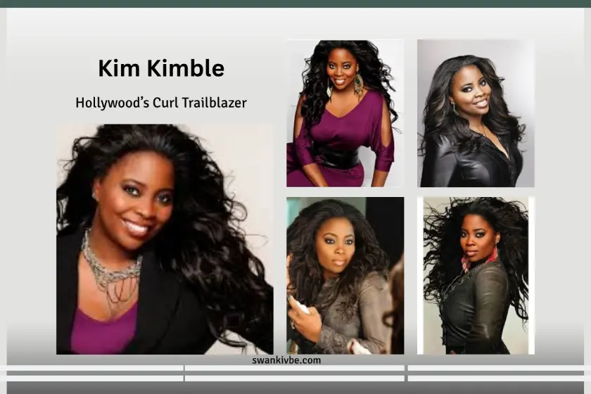 Kim Kimble: Hollywood’s Curl Trailblazer