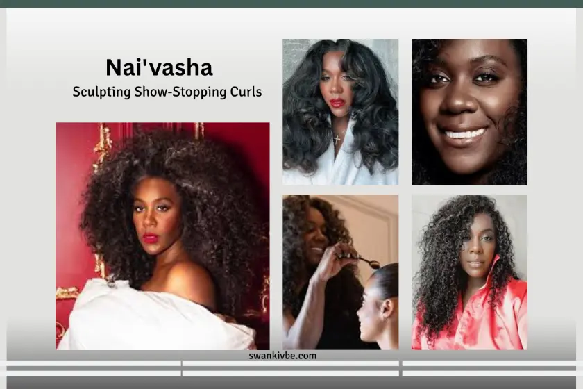 Nai’vasha: Sculpting Show-Stopping Curls